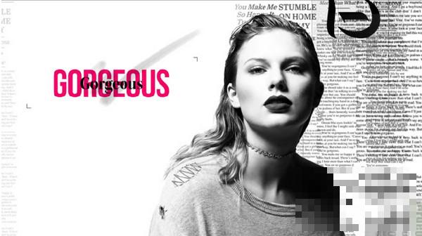 Taylor Swift最新单曲《Gorgeous》在线试听_中文歌词翻译MP3百度云下载