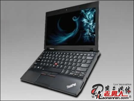 >ThinkPad X120e笔记本399$北美开卖