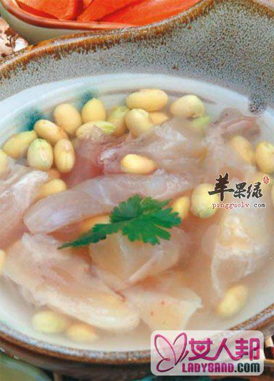 猪蹄筋黄豆汤：养血补肝、强筋健胃