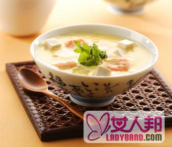 【虾仁豆腐汤的做法】虾仁豆腐汤的营养价值_虾仁豆腐汤孕妇能吃吗