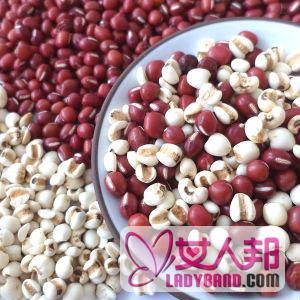 【薏米仁和紅豆】薏米仁和紅豆的功效_薏米仁和紅豆的食用做法