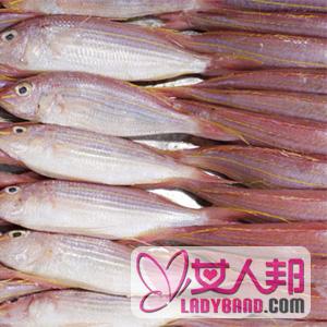 >【金线鱼的做法】金线鱼的营养价值_金线鱼的适宜人群