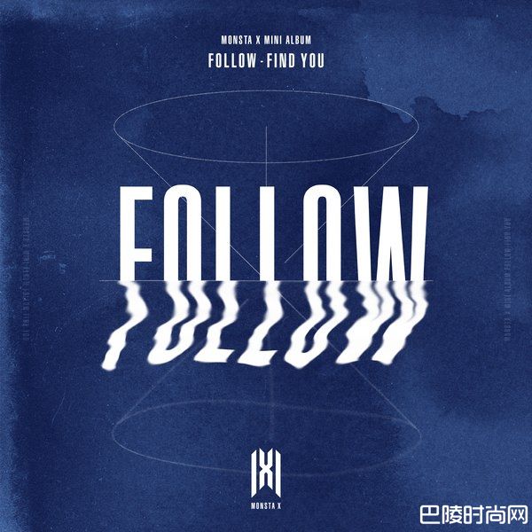 MONSTA X第七张迷你专辑《'FOLLOW'：FIND YOU》主打歌《Follow》曝光
