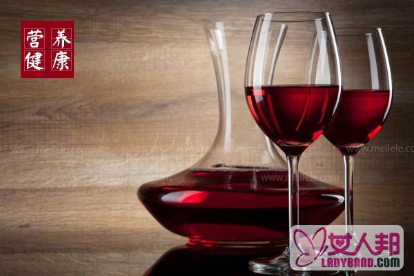 >干红葡萄酒的功效有哪些_干红葡萄酒功效与作用详解！